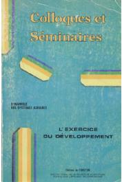  BLANC-PAMARD Chantal, LASSAILLY-JACOB Véronique, LERICOLLAIS André  - Dynamique des systèmes agraires 2 - L'exercice du développement