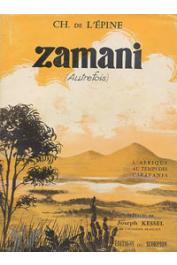  L'EPINE Charles de - Zamani (autrefois): l'Afrique au temps des caravanes