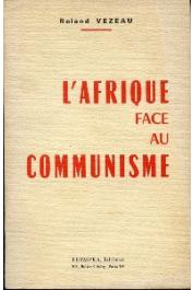 VEZEAU Roland - L'Afrique face au communisme
