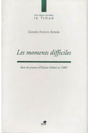  KHIDIR Zakaria Fadoul - Les moments difficiles: dans les prisons d'Hissène Habré en 1989