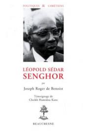  BENOIST Joseph-Roger de - Léopold Sedar Senghor. Témoignage de Cheikh Hamidou Kane