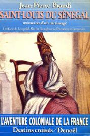  BIONDI Jean-Pierre - Saint Louis du Sénégal ou les mémoires d'un métissage