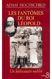 Les méfaits de la colonisation belge au Congo de la fin du XIXe siècle jusqu'en 1920 (Belfond)