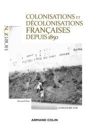 PHAN Bernard - Colonisations et décolonisations françaises depuis 1850 (nouvelle édition)