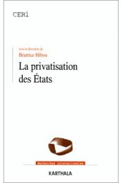  HIBOU Béatrice, (sous la direction de) - La privatisation des Etats