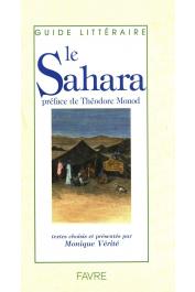  VERITE Monique, (textes choisis par) - Le Sahara: guide littéraire (édition de 2019)