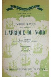  DESPOIS Jean - L'Afrique blanche. Tome I: L'Afrique du Nord (edition - 1958)