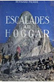  PIERRE Bernard - Escalades au Hoggar (avec sa jaquette)