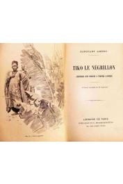  AMERO Constant - Tiko le négrillon. Aventures d'un esclave à travers l'Afrique