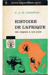  CORNEVIN Robert et Marianne - Histoire de l'Afrique des origines à nos jours. (1964) 