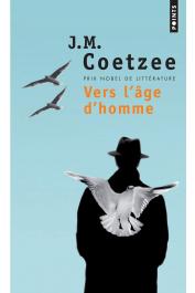  COETZEE John Maxwell - Vers l'âge d'homme (dernière édition)