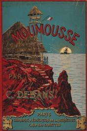  DEBANS Camille - Moumousse, aventures d'une petite fille dans le Sud Africain