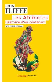  ILIFFE John - Les Africains: histoire d'un continent (éditopn 2016)