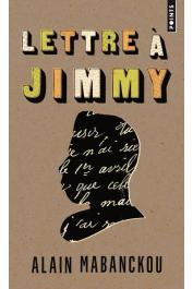  MABANCKOU Alain - Lettre à Jimmy. Récit. Dernière réédition