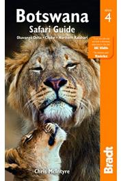 Bradt Travel Guides - Botswana Safari Guide (4th edition) Okavango Delta- Chobe - Northern Kalahari