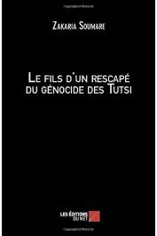  SOUMARE Zakaria - Le fils d'un rescapé du génocide des tutsi (Editions du Net)