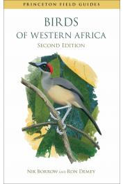  BORROW Nik, DEMEY Ron - Birds of Western Africa. (2014)