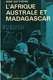  BATTISTINI René - L'Afrique Australe et Madagascar (édition de 1979)