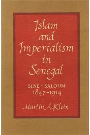  KLEIN Martin A. - Islam and Imperialism in Senegal: Sine-Saloum 1847-1914 (édition 1968)