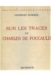  GORREE Georges - Sur les traces du Père de Foucauld