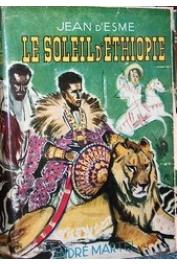 ESME Jean d' - Le soleil d'Ethiopie (avec sa jaquette illustrée)