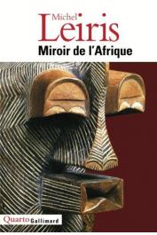  LEIRIS Michel - Miroir de l'Afrique (édition plus récente)