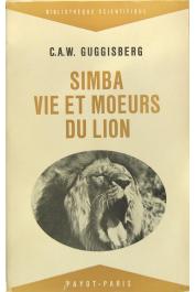  GUGGISBERG C.A.W - Simba. Vie et moeurs du lion (sans jaquette)