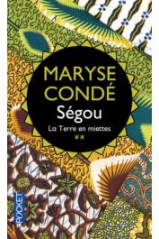  CONDE Maryse - Ségou: 2/ La terre en miettes