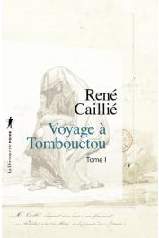  CAILLIE René - Voyage à Tombouctou Tome 1 (réédition plus récente)