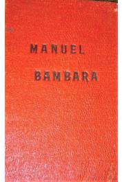 SAUVANT Mgr., (de la Société des Missionnaires d'Afrique - vicaire apostolique de Bamako) - Manuel Bambara. 3 e édition Revue et corrigée