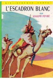  PEYRE Joseph - L'escadron blanc (édition de 1950)