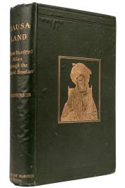  ROBINSON Charles Henry - Hausaland or fifteen hundred miles through the central Soudan (reliure éditeur au chef hausa)