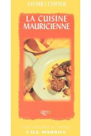 Savoir cuisiner. La cuisine mauricienne