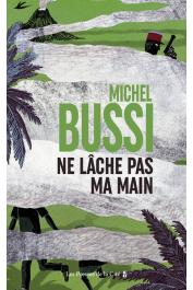  BUSSI Michel - Ne lâche pas ma main (réédition 2017)