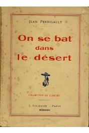  PERRIGAULT Jean - On se bat dans le désert