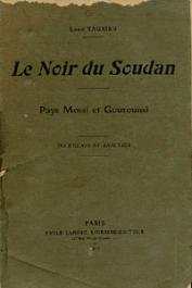  TAUXIER Louis - Le noir du Soudan. Pays Mossi et Gourounsi. Documents et analyses