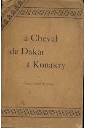  BAILLY-FORFILLIER Georges - A cheval de Dakar à Konakry