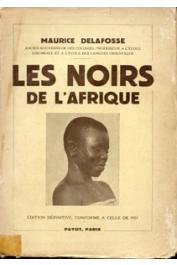  DELAFOSSE Maurice - Les noirs de l'Afrique. Edition définitive conforme à celle de 1921