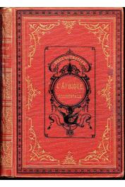 DU CHAILLU Paul Belloni - L' Afrique occidentale - Nouvelles aventures de chasse et de voyage chez les sauvages