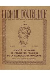  CLERC Joseph, ADAM Pierre, TARDITS Claude - Société paysanne et problèmes fonciers de la palmeraie dahoméenne (Etude sociologique et cadastrale)