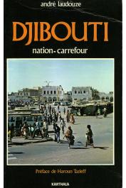  LAUDOUZE André - Djibouti nation-carrefour