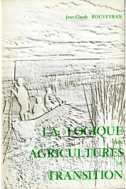  ROUVEYRAN Jean Claude - La logique des agricultures de transition: l'exemple des sociétés paysannes malgaches