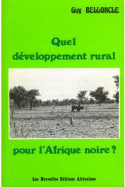 BELLONCLE Guy - Quel développement rural pour l'Afrique noire ? Réflexions sur l'expérience des Zones d'Actions Prioritaires (ZAPI) au Cameroun