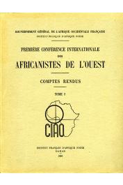 Première conférence internationale des Africanistes de l'Ouest. Comptes rendus - Tome I