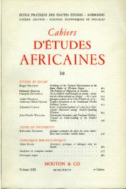  Cahiers d'études africaines - 050 - Quelques aspects de la Côte d'Ivoire en 1919 / De la chefferie traditionnelle au canton: évolution du canton colonial au Sénégal - 1855-1860, etc…