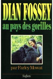  MOWAT Farley - Dian Fossey au pays des gorilles