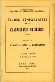 Etudes Sénégalaises 09 fasc. 3: Climat - Sols - Végétation  - BRIGAUD Félix, CHARREAU Cl., FAUCK R., ADAM J.-G.