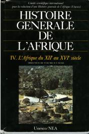 Histoire générale de l'Afrique - Volume IV. L'Afrique du XIIe au XVIe siècle. Edition complète