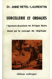 RETEL-LAURENTIN Anne - Sorcellerie et ordalies. L'épreuve du poison en Afrique noire