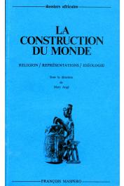  AUGE Marc, (sous la direction de) - La construction du monde. Religion - Représentations - Idéologie